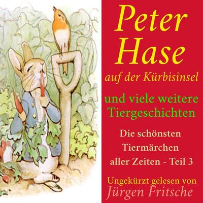 Peter Hase auf der Kürbisinsel – und viele weitere Tiergeschichten - Beatrix Potter, Audio, 9783955975197