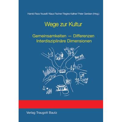 Wege zur Kultur, Taschenbuch von , Traugott Bautz, 978-3-88309-437-3