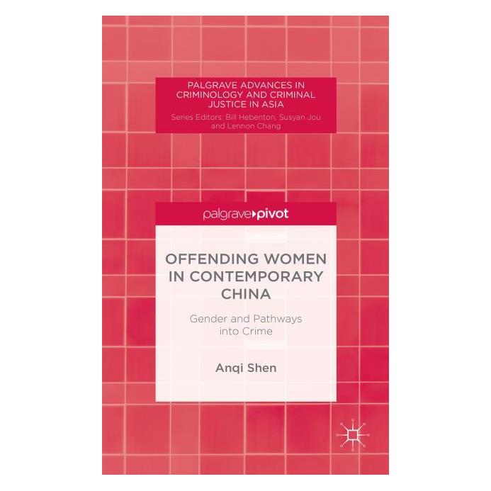 Palgrave Macmillan Uk Shen:Offending Women in Contemporary Ch (Englisch, Hardcover, A. Shen) (63310605)