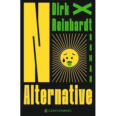 No Alternative, Taschenbuch von Dirk Reinhardt, Gerstenberg, 978-3-8369-6295-7