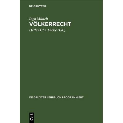 Völkerrecht, Gebundene Ausgabe von Ingo Münch, De Gruyter, 978-3-11-002162-2
