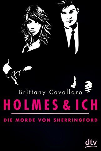Brittany Cavallaro - Holmes und ich - Die Morde von Sherringford: Roman (dtv junior) - Preis vom 07.10.2026 11:45:10 h