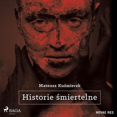 Historie śmiertelne - Mateusz Kuśmierek, Audio, 9788728510124