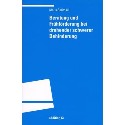 Beratung und Frühförderung bei drohender schwerer Behinderung, Taschenbuch von Klaus Sarimski, Universitätsverlag Winter GmbH Heidelberg,