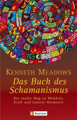 Kenneth Meadows - Das Buch des Schamanismus: Der sanfte Weg zu Weisheit, Kraft und innerer Harmonie - Preis vom 10.10.2026 11:48:34 h