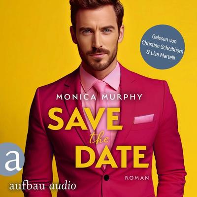 Save the Date - Monica Murphy, Audio, 9783757015404