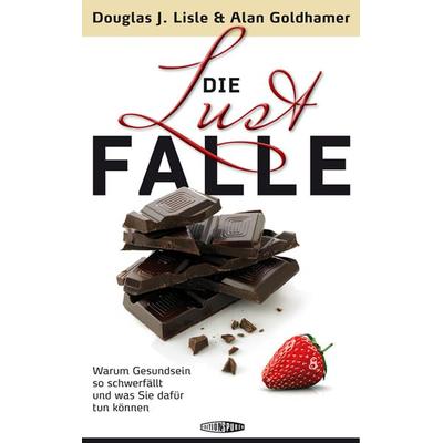 Die Lustfalle, Taschenbuch von Douglas J. Lisle,Alan Goldhamer, Edition Spuren