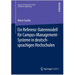 Ein Referenz-Datenmodell für Campus-Management-Systeme in deutschsprachigen Hochschulen, Fachbücher von Marco Carolla