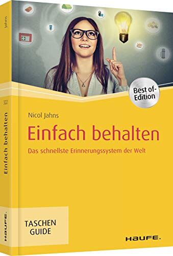 Nicol Jahns - Einfach behalten: Das schnellste Erinnerungssystem der Welt (Haufe TaschenGuide) - Preis vom 09.10.2026 07:28:09 h