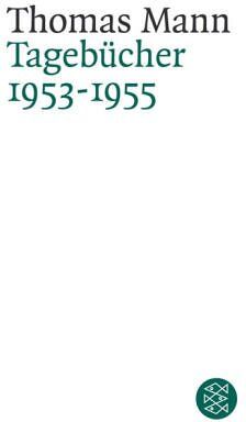 Thomas Mann - Thomas Mann. Tagebücher: Tagebücher 1953-1955 - Preis vom 02.10.2026 23:42:20 h
