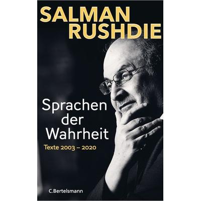 Sprachen der Wahrheit, Gebundene Ausgabe von Salman Rushdie, C.Bertelsmann, 978-3-570-10408-8