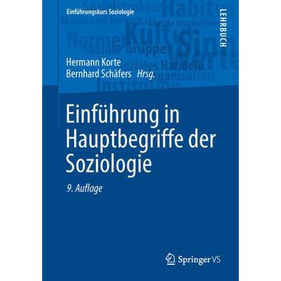 Einführung in Hauptbegriffe der Soziologie, Taschenbuch von , Springer Fachmedien Wiesbaden GmbH, 978-3-658-13410-5