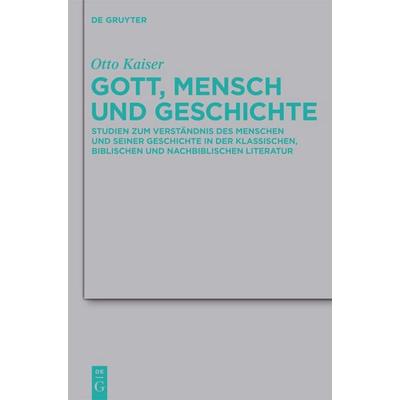 Gott, Mensch und Geschichte, Gebundene Ausgabe von Otto Kaiser, De Gruyter, 978-3-11-022809-0