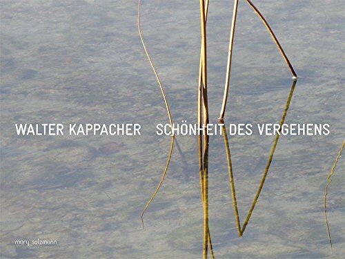Walter Kappacher - Schoenheit des Vergehens - Preis vom 09.10.2026 07:28:09 h