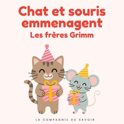 Chat et souris emmenagent - Frères Grimm, Audio, 9782821182790