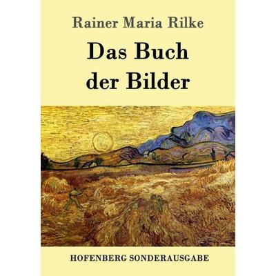 Das Buch der Bilder, Taschenbuch von Rainer Maria Rilke, Hofenberg, 978-3-8430-8282-2