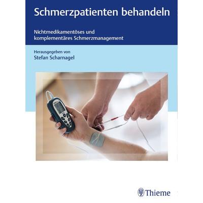 Schmerzpatienten behandeln, Taschenbuch von Stefan Scharnagel, Thieme, 978-3-13-242182-0