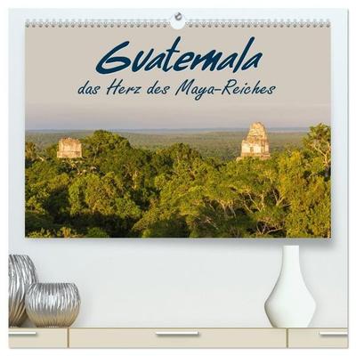 Guatemala - das Herz des Mayareiches (hochwertiger Premium Wandkalender 2027 DIN A2 quer), Kunstdruck in Hochglanz