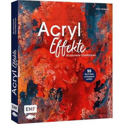 Acryl-Effekte, Gebundene Ausgabe von Anita Hörskens, Edition Michael Fischer / EMF Verlag, 978-3-7459-1542-6