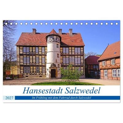 Hansestadt Salzwedel (Tischkalender 2027 DIN A5 quer), CALVENDO Monatskalender