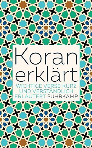 Andreas-Peter Weber - Koran erklärt: Wichtige Verse kurz und verständlich erläutert (suhrkamp taschenbuch) - Preis vom 18.10.2026 19:22:15 h