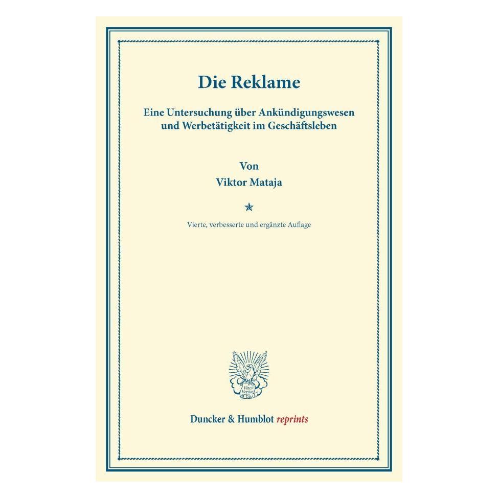 Duncker & Humblot Die Reklame. (Deutsch, Softcover, Viktor Mataja) (55528900)