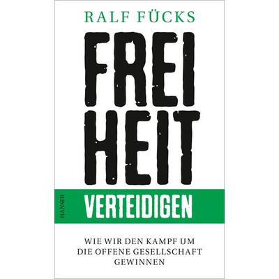 Freiheit verteidigen, Taschenbuch von Ralf Fücks, Carl Hanser