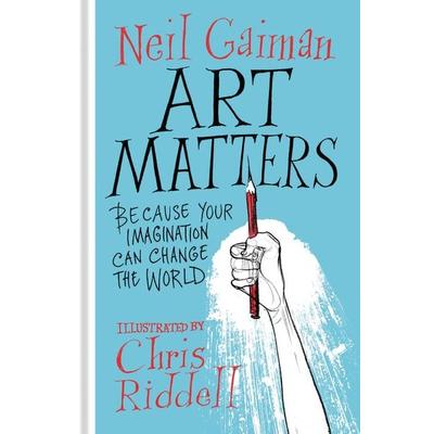 Art Matters, Gebundene Ausgabe von Neil Gaiman,Chris Riddell, HarperCollins US, 978-0-06-290620-5