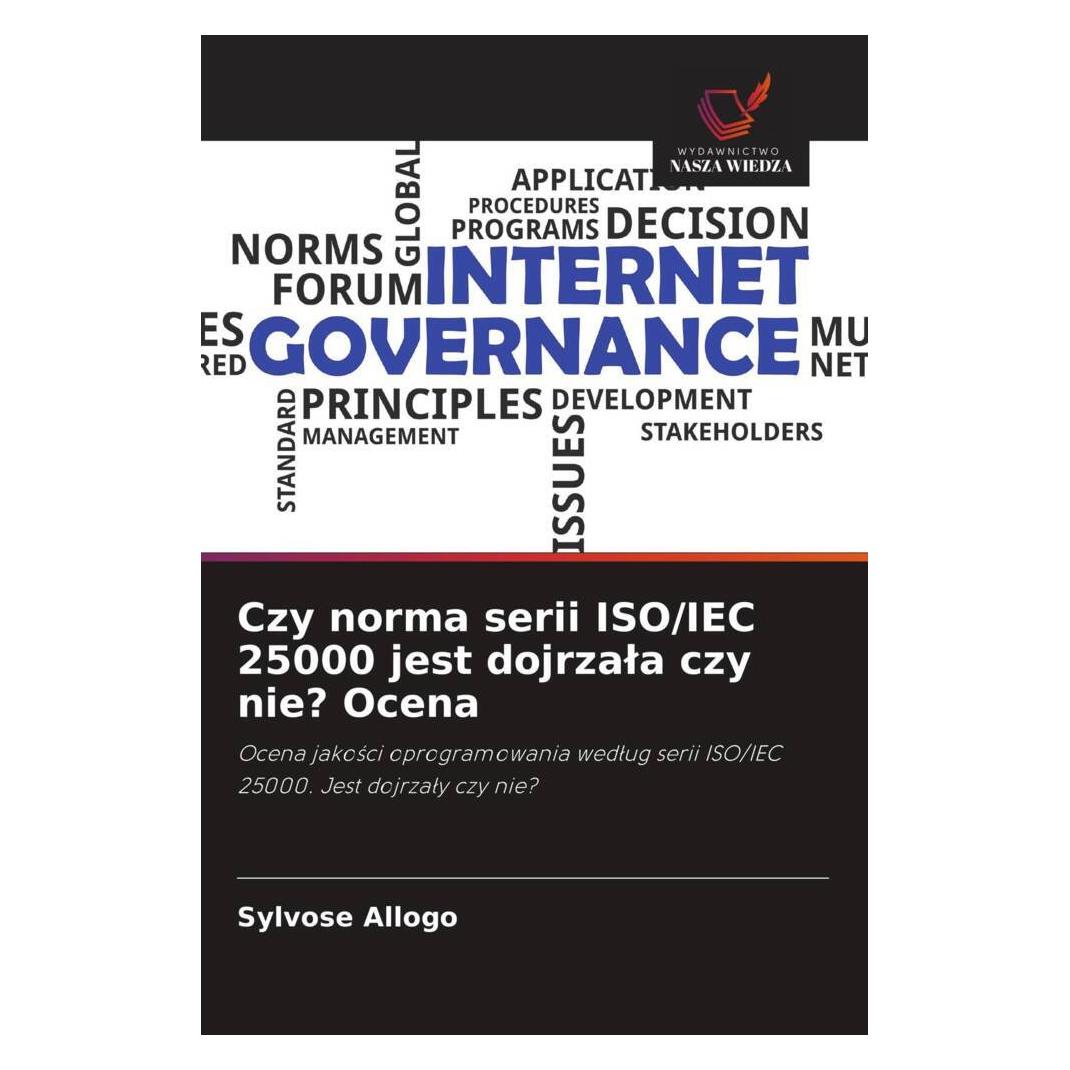 Wiedza Powszechna Czy norma serii ISO/IEC 25000 jest dojrzala czy nie? Ocena (Polnisch, Softcover, Sylvose Allogo) (57095081)
