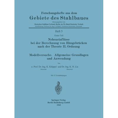 Nebeneinflüsse bei der Berechnung von Hängebrücken nach der Theorie II. Ordnung. Modellversuche. Allgemeine Grundlagen und Anwendung, Taschenbuch von