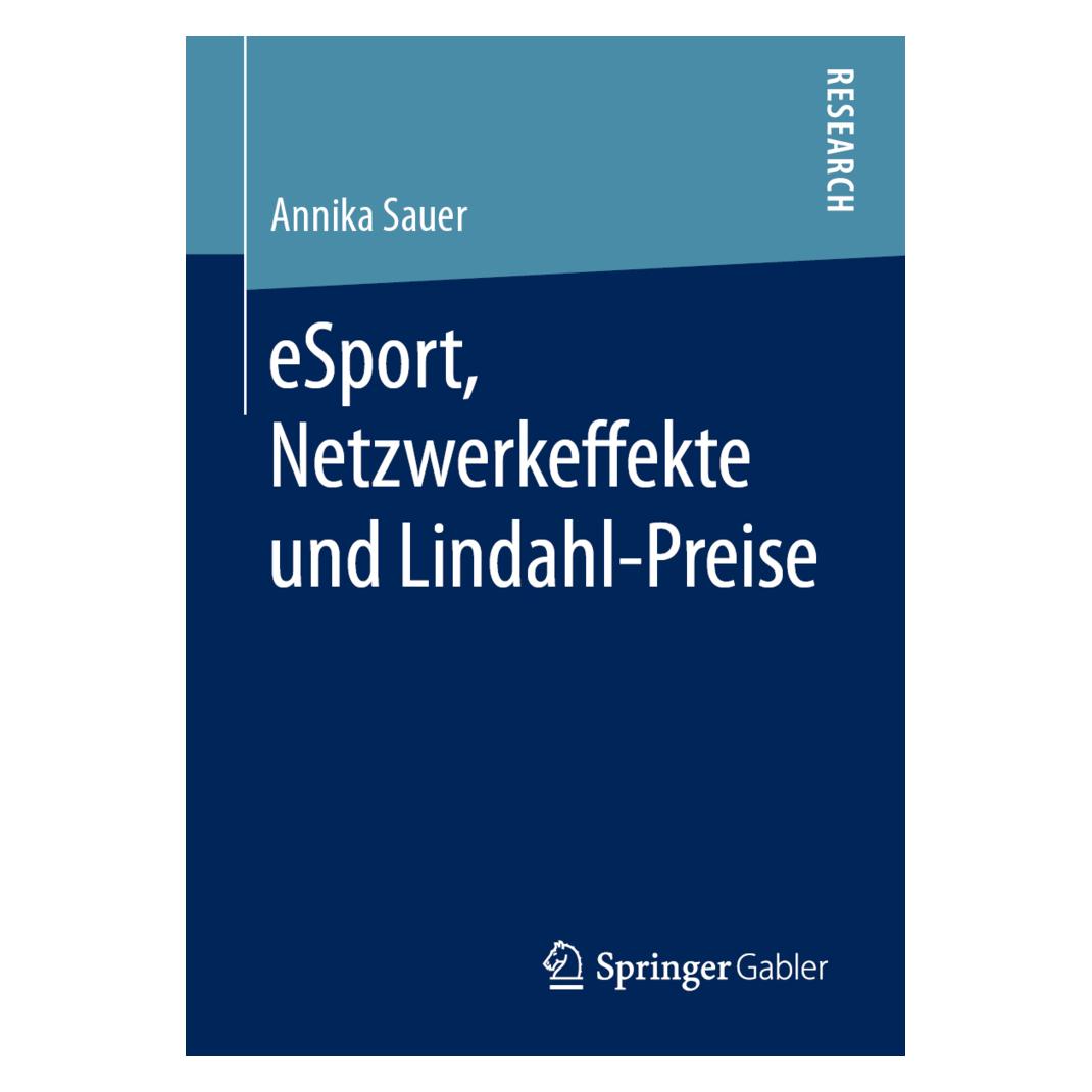 Springer eSport, Netzwerkeffekte und Lindahl-Preise (Deutsch, Annika Sauer, 2019) (25423750)