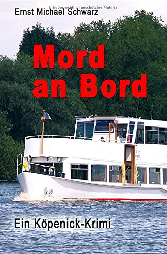 Ernst-Michael Schwarz - Mord an Bord: Ein Köpenick Krimi - Preis vom 10.10.2026 11:48:34 h