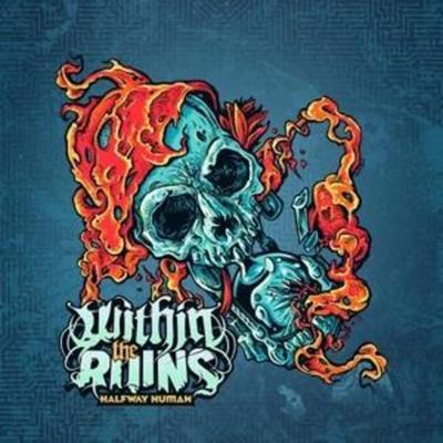 Halfway Human - Within The Ruins, CD
