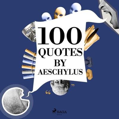 100 Quotes by Aeschylus - Aeschylus, Audio, 9782821178434