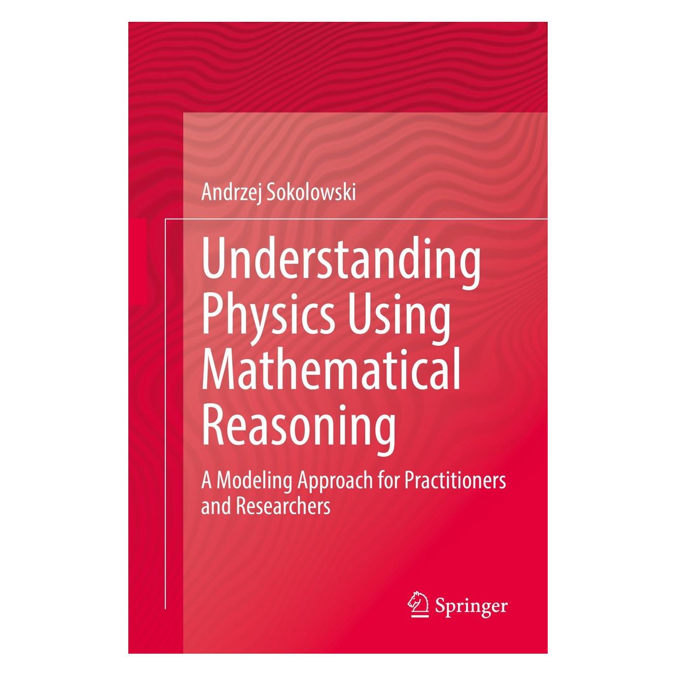 Springer Understanding Physics Using Mathematical Reasoning (Englisch, Hardcover, Andrzej Sokolowski) (9783030802042)