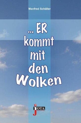 Manfred Schaller - Siehe, ER kommt mit den Wolken ... - Preis vom 30.09.2026 22:30:23 h