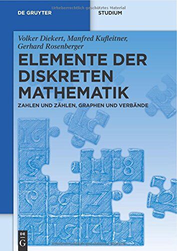 Volker Diekert - Elemente der diskreten Mathematik: Zahlen und Zählen, Graphen und Verbände (De Gruyter Studium) - Preis vom 13.10.2026 19:28:25 h