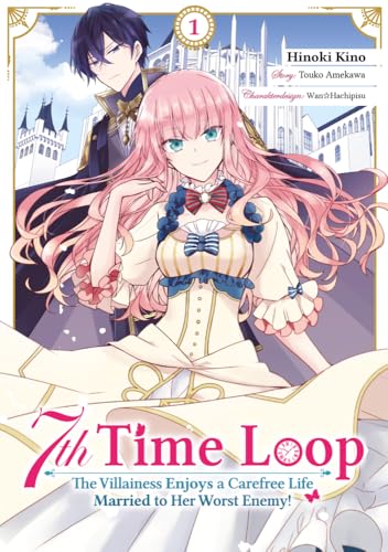 Touko Amekawa - 7th Time Loop: The Villainess Enjoys a Carefree Life Married to Her Worst Enemy! (Manga), Band 01 (deutsche Ausgabe) - Preis vom 19.10.2026 19:33:35 h