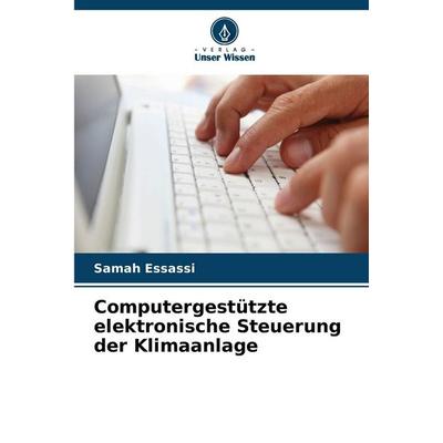 Computergestützte elektronische Steuerung der Klimaanlage, Taschenbuch von Samah Essassi, Verlag Unser Wissen