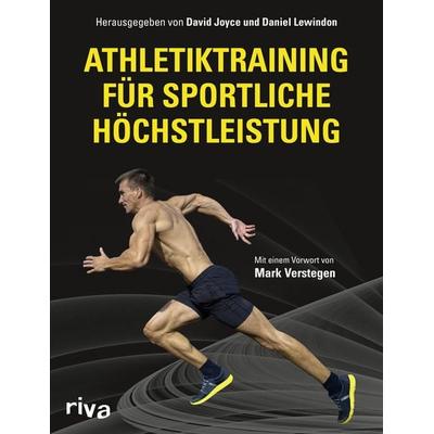 Athletiktraining für sportliche Höchstleistung, Taschenbuch von Daniel Lewindon,David Joyce, Riva, 978-3-86883-666-0