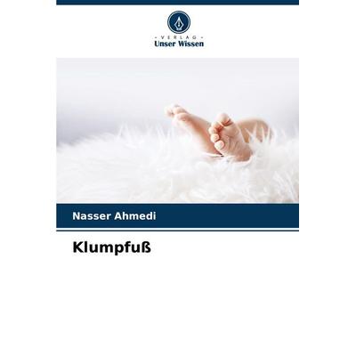 Klumpfuß, Taschenbuch von Nasser Ahmedi, Verlag Unser Wissen, 978-620-5-18287-1