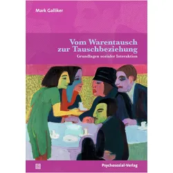 Vom Warentausch zur Tauschbeziehung, Fachbücher von Mark Galliker