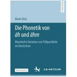Die Phonetik von äh und ähm, Fachbücher von Malte Belz