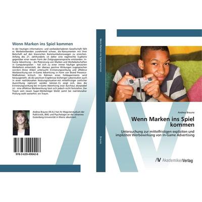 Wenn Marken ins Spiel kommen, Taschenbuch von Andrea Braune, AV Akademikerverlag, 978-3-639-49042-8