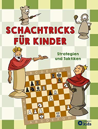 Ferenc Halász - Schachtricks für Kinder: Strategien und Taktiken - Preis vom 11.10.2026 15:43:13 h