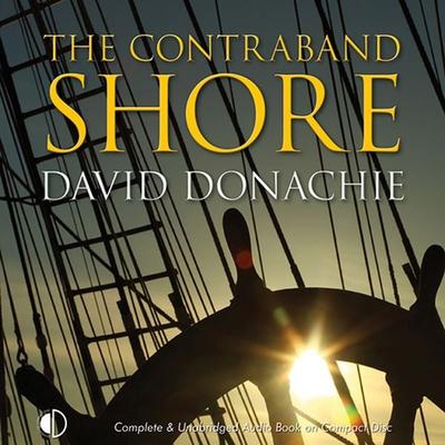 The Contraband Shore - David Donachie, Audio, 9781407971094