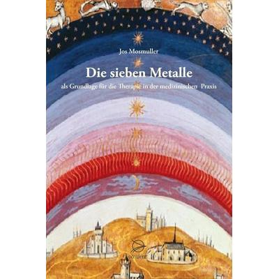 Die sieben Metalle, Gebundene Ausgabe von Jos Mosmuller, Occident Verlag, 978-3-946699-21-7