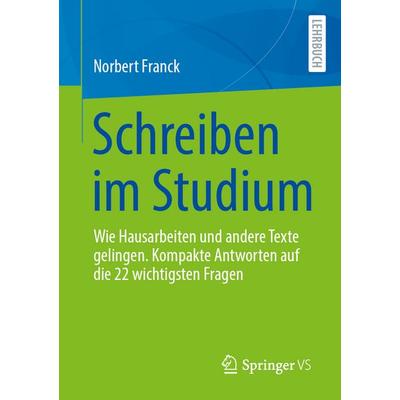 Schreiben im Studium, Taschenbuch von Norbert Franck, Springer Fachmedien Wiesbaden GmbH, 978-3-658-45376-3