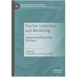 Teacher Induction and Mentoring, Fachbücher von Juanjo Mena, Anthony Clarke