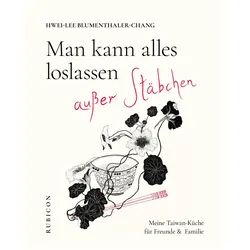 Man kann alles loslassen ausser Stäbchen, Ratgeber von Hwei-Lee Blumenthaler-Chang